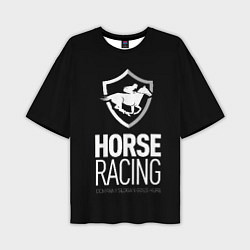 Футболка оверсайз мужская Horse racing, цвет: 3D-принт