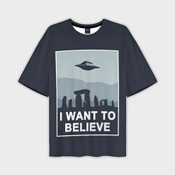 Футболка оверсайз мужская I want to believe, цвет: 3D-принт