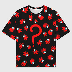 Футболка оверсайз мужская Among us, Who?, цвет: 3D-принт