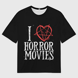 Футболка оверсайз мужская I Love Horror Movies, цвет: 3D-принт
