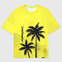 Футболка оверсайз мужская Cyberpunk 2077 - Пальмы, цвет: 3D-принт