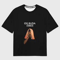 Футболка оверсайз мужская OG Buda, цвет: 3D-принт