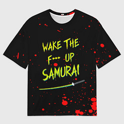 Футболка оверсайз мужская WAKE THE F*** UP SAMURAI, цвет: 3D-принт