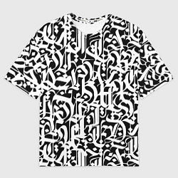 Футболка оверсайз мужская КАЛЛИГРАФИЯ CALLIGRAPHY, цвет: 3D-принт
