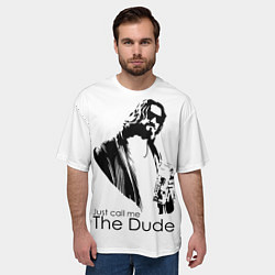 Футболка оверсайз мужская Just call me the Dude, цвет: 3D-принт — фото 2