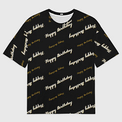 Мужская футболка оверсайз Happy Birthday