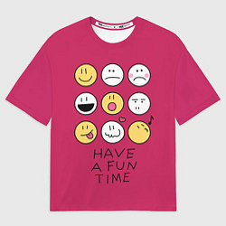 Футболка оверсайз мужская Have a fun time веселись, цвет: 3D-принт