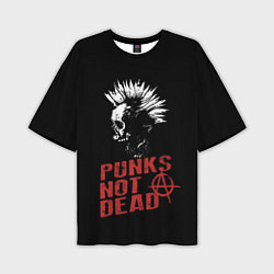 Футболка оверсайз мужская Punks Not Dead, цвет: 3D-принт