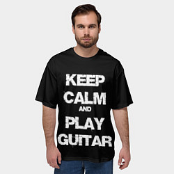Футболка оверсайз мужская KEEP CALM AND PLAY GUITAR, цвет: 3D-принт — фото 2