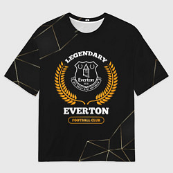 Футболка оверсайз мужская Лого Everton и надпись Legendary Football Club на, цвет: 3D-принт