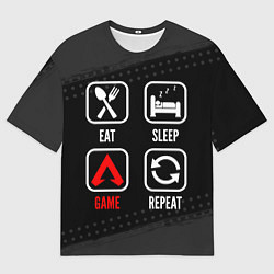 Футболка оверсайз мужская Eat, Sleep, Apex Legends, Repeat, цвет: 3D-принт