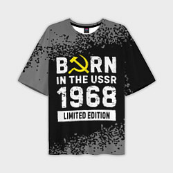 Мужская футболка оверсайз Born In The USSR 1968 year Limited Edition