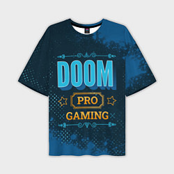 Футболка оверсайз мужская Игра Doom: pro gaming, цвет: 3D-принт