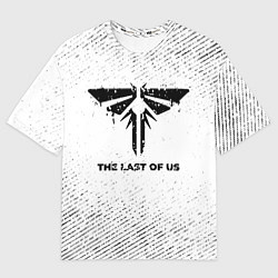 Футболка оверсайз мужская The Last Of Us с потертостями на светлом фоне, цвет: 3D-принт