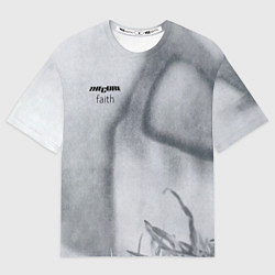 Футболка оверсайз мужская Faith - The Cure, цвет: 3D-принт