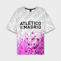 Футболка оверсайз мужская Atletico Madrid pro football: символ сверху, цвет: 3D-принт