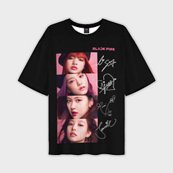 Футболка оверсайз мужская Blackpink Autographs, цвет: 3D-принт