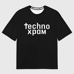Футболка оверсайз мужская Techno храм надпись, цвет: 3D-принт