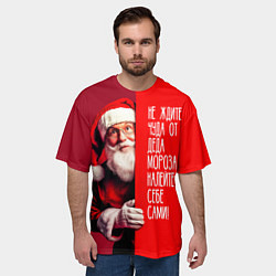 Футболка оверсайз мужская Дед Мороз - не ждите чуда, цвет: 3D-принт — фото 2