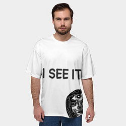 Футболка оверсайз мужская I See it - для тех, кто давно уже всё понял, цвет: 3D-принт — фото 2