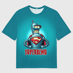 Футболка оверсайз мужская Bender superman - collaboration, цвет: 3D-принт