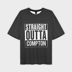 Футболка оверсайз мужская Straight Outta Compton, цвет: 3D-принт
