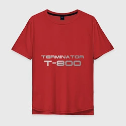 Футболка оверсайз мужская Терминатор Т-800, цвет: красный