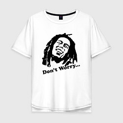 Футболка оверсайз мужская Bob Marley: Don't worry, цвет: белый
