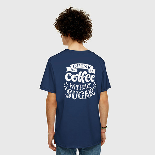 Мужская футболка оверсайз Кофе без сахара / Тёмно-синий – фото 4