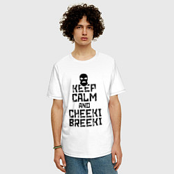 Футболка оверсайз мужская Keep Calm & Cheeki Breeki, цвет: белый — фото 2