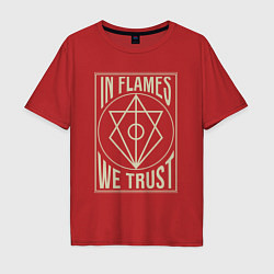 Футболка оверсайз мужская In Flames: We Trust, цвет: красный