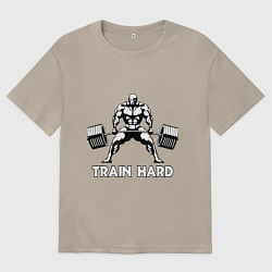 Футболка оверсайз мужская Train hard тренируйся усердно, цвет: миндальный