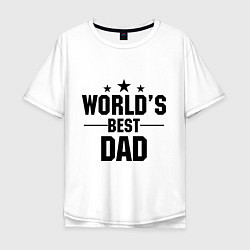 Футболка оверсайз мужская Worlds best DADDY, цвет: белый