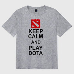 Футболка оверсайз мужская Keep Calm & Play Dota, цвет: меланж