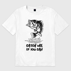 Футболка оверсайз мужская Catch me if you can, цвет: белый