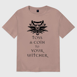 Футболка оверсайз мужская Toss a coin to your witcher, цвет: пыльно-розовый