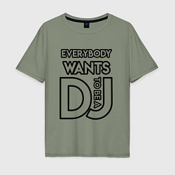 Мужская футболка оверсайз Everybody Wants to be a Dj