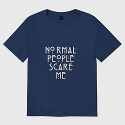Футболка оверсайз мужская Normal people scare me аиу, цвет: тёмно-синий