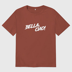 Футболка оверсайз мужская БУМАЖНЫЙ ДОМ, BELLA CIAO!, цвет: кирпичный