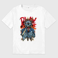 Футболка оверсайз мужская Play or die! Zombie, цвет: белый