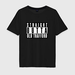 Футболка оверсайз мужская Manchester United Straight outta Old Trafford, цвет: черный