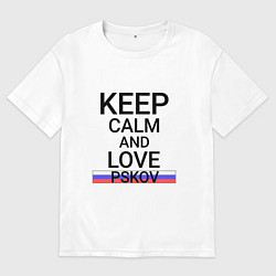 Мужская футболка оверсайз Keep calm Pskov Псков