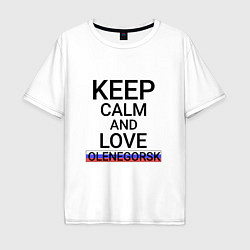 Футболка оверсайз мужская Keep calm Olenegorsk Оленегорск, цвет: белый