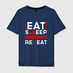 Мужская футболка оверсайз Надпись Eat Sleep Minecraft Repeat