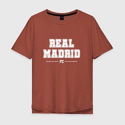 Футболка оверсайз мужская Real Madrid Football Club Классика, цвет: кирпичный