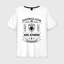 Мужская футболка оверсайз AEK Athens: Football Club Number 1 Legendary