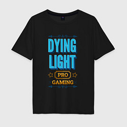 Мужская футболка оверсайз Игра Dying Light PRO Gaming