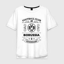 Футболка оверсайз мужская Borussia: Football Club Number 1 Legendary, цвет: белый