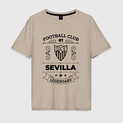 Мужская футболка оверсайз Sevilla: Football Club Number 1 Legendary