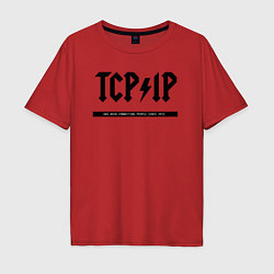 Футболка оверсайз мужская TCPIP Connecting people since 1972, цвет: красный